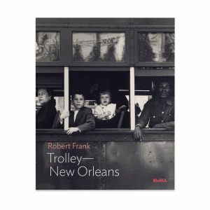 Robert Frank: Trolley—New Orleans. One on One Series - Paperback