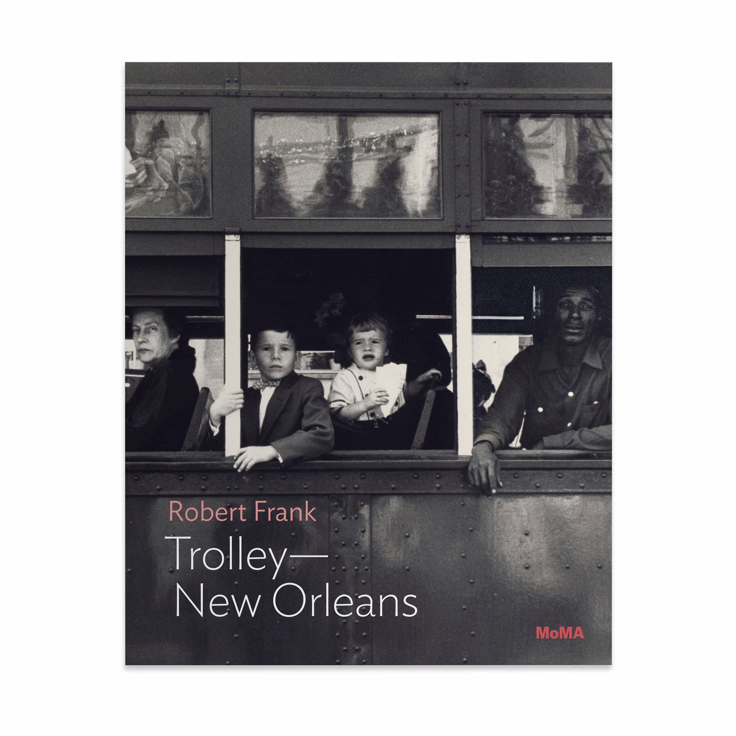 Robert Frank: Trolley—New Orleans. One on One Series - Paperback