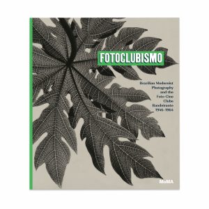 Fotoclubismo: Brazilian Modernist Photography and the Foto-Cine Clube Bandeirante. 1946–1964 - Hardcover