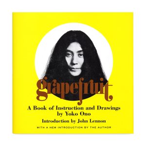 Grapefruit: A Book of Instructions and Drawings by Yoko Ono