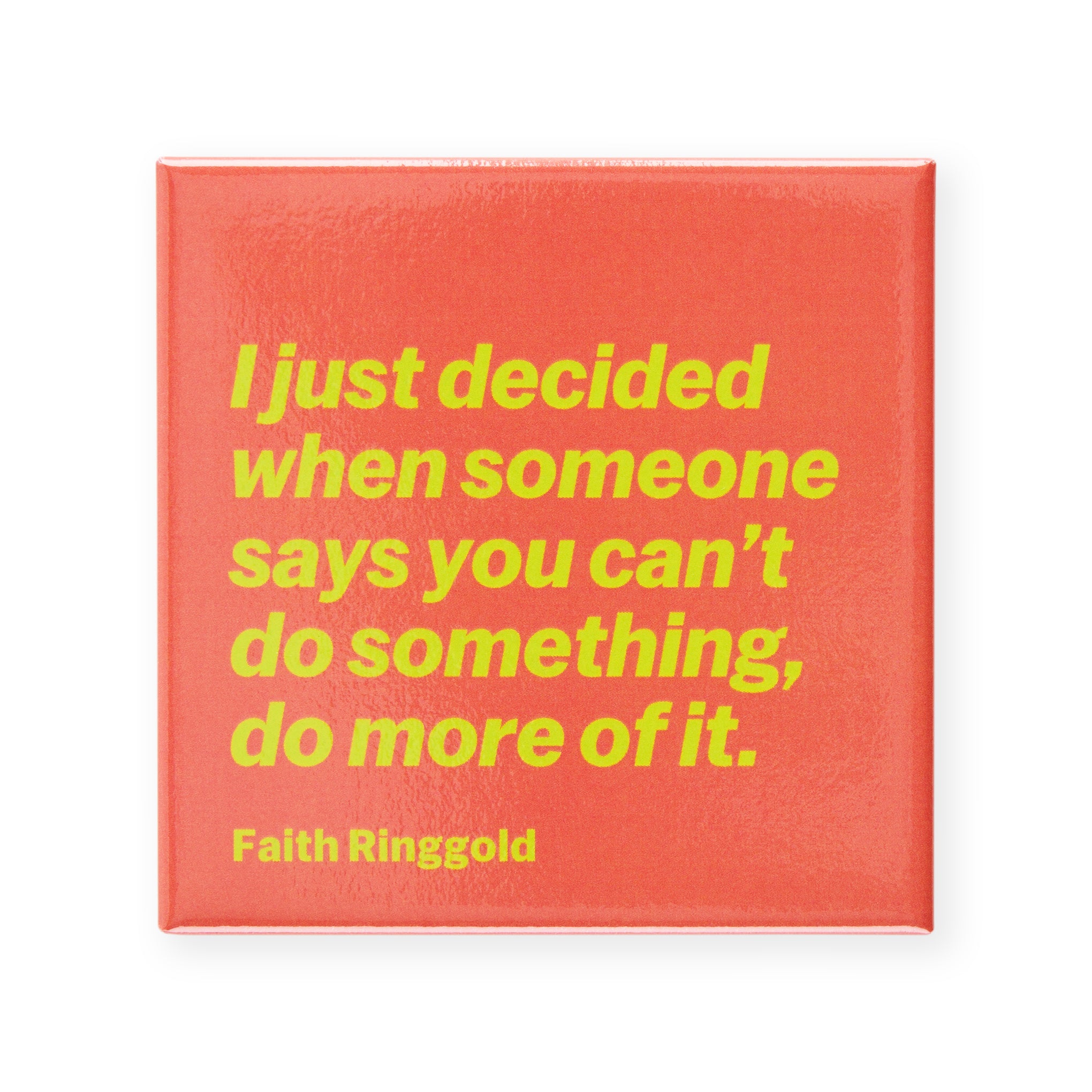 Faith Ringgold Quote Magnet