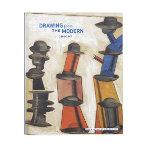Drawing from The Modern. Volume I: 1880–1940 - Hardcover
