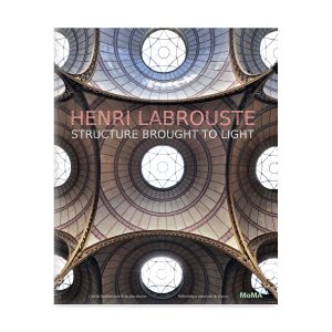 Henri Labrouste: Structure Brought to Light - Hardcover