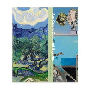 Van Gogh. Dal??. and Beyond: The World Reimagined - Hardcover