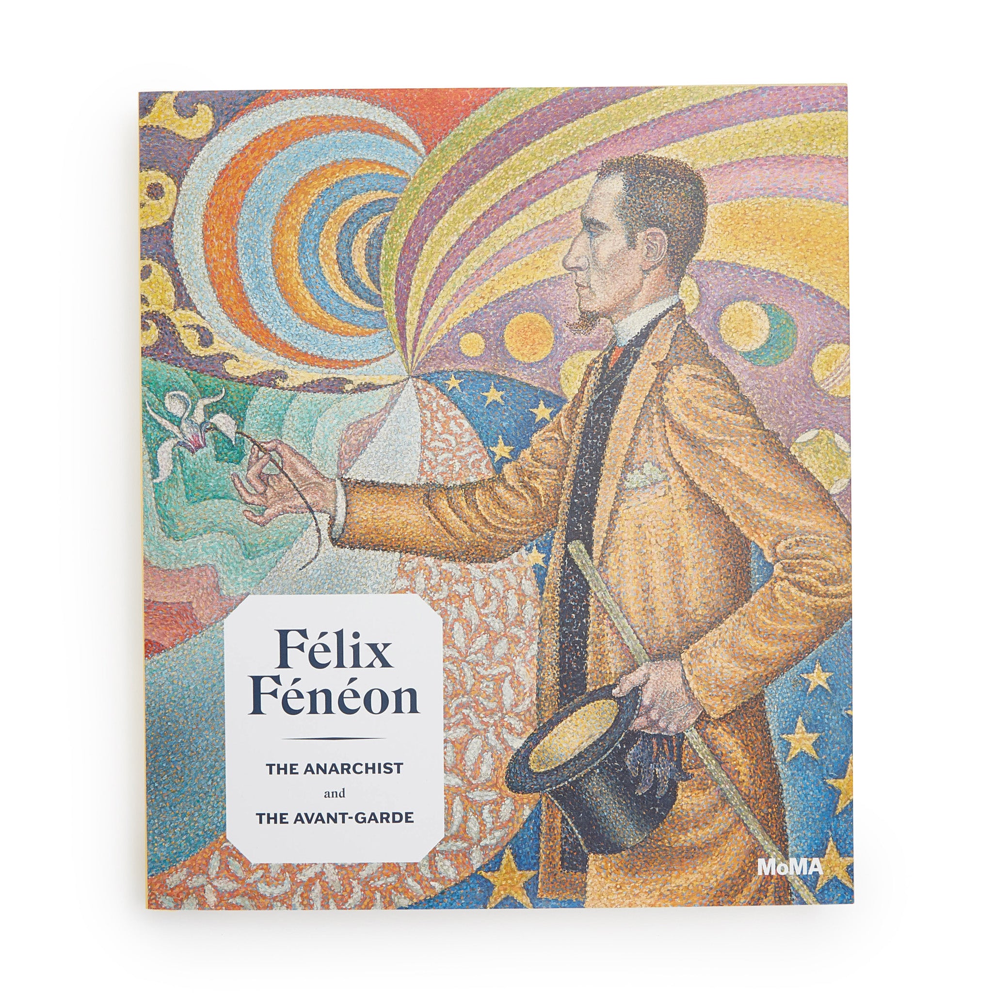 Félix Fénéon: The Anarchist and the Avant-Garde - Hardcover