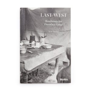 Last West: Roadsongs for Dorothea Lange - Paperback