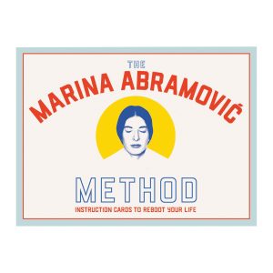 The Marina Abramović Method Instruction Cards to Reboot Your Life