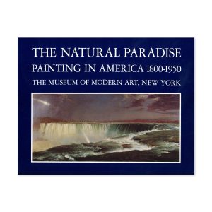 The Natural Paradise: Painting in America 1800-1950 - Paperback